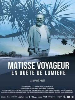  Chasing Light: The Voyages of Matisse 